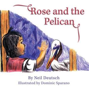 Cover of the book Rose and the Pelican by Lucy Lelens