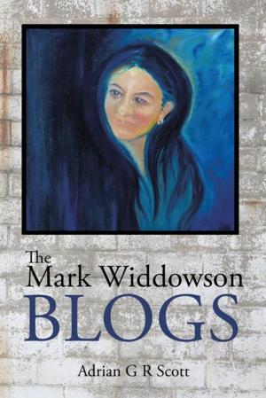 Cover of the book The Mark Widdowson Blogs by Oche Otorkpa