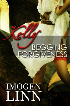 Book cover of Kelly, Begging Forgiveness (Spanking Priest Erotica)