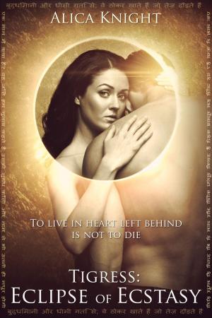 Cover of the book Tigress Book I, Part #5: Eclipse of Ecstasy by Alica Knight, David Adams