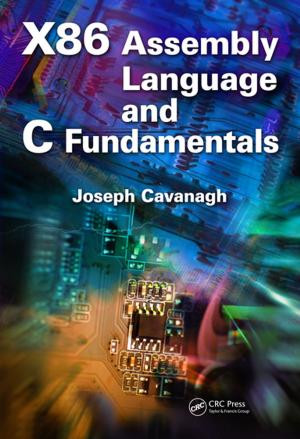 Cover of the book X86 Assembly Language and C Fundamentals by Kay Mohanna, Elizabeth Cottrell, David Wall, Ruth Chambers