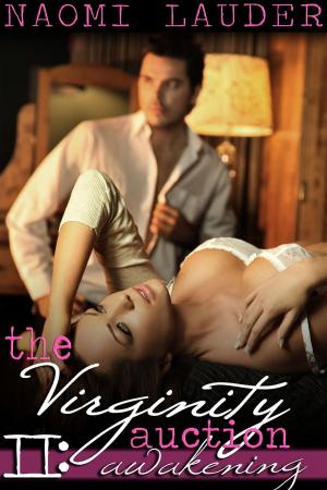 Book cover of The Virginity Auction 2 (Awakening, Billionaire M/f domination erotica)