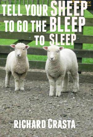 Cover of the book Tell Your Sheep to Go the Bleep to Sleep by Esther Minskoff