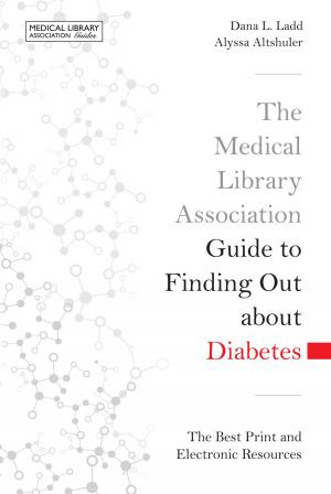 Cover of the book The Medical Library Association Guide to Finding Out about Diabetes by Deborah D. Halsted, Shari C. Clifton, Daniel T. Wilson