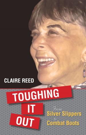 Cover of the book Toughing It Out: From Silver Slippers to Combat Boots by Valerie Taylor, Tania Modleski