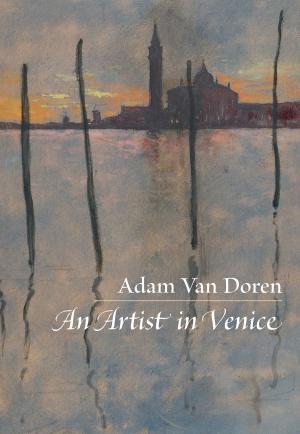 Cover of the book An Artist in Venice by Rainer Maria Rilke