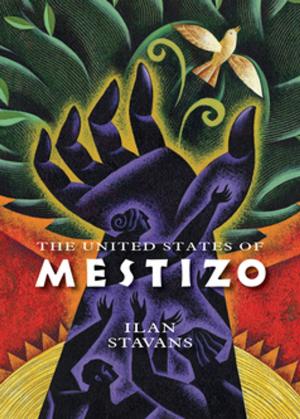 Cover of the book The United States of Mestizo by Ted M Dunagan