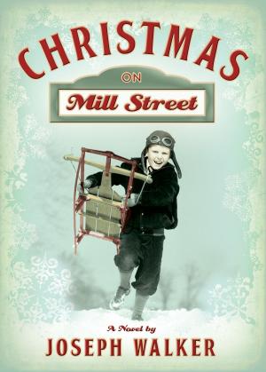 Cover of the book Christmas on Mill Street by Wilcox, S. Michael