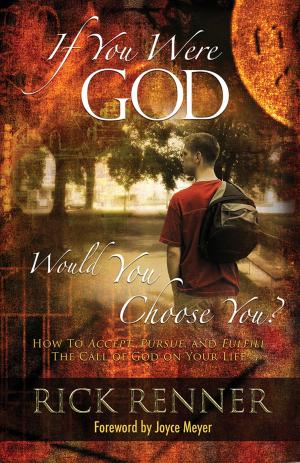 Cover of the book If You Were God, Would You Choose You? by Moore, Kevin