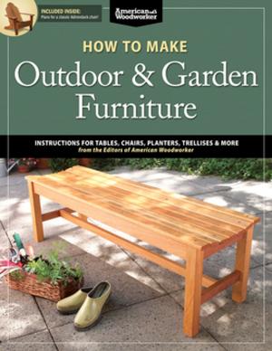 Cover of the book How to Make Outdoor & Garden Furniture by Chris Gleason