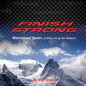 Book cover of Finish Strong Motivational Quotes