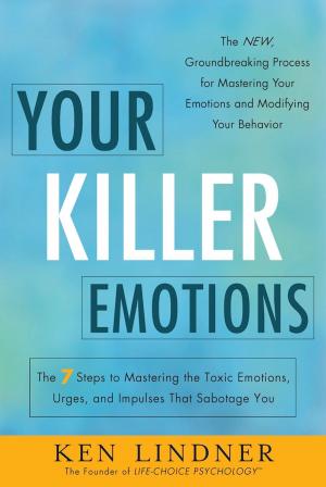 Cover of the book Your Killer Emotions by Darlene Quinn
