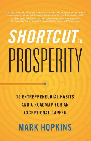Cover of the book Shortcut to Prosperity by Steven Ricchiuto