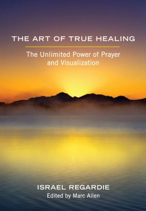 Cover of the book The Art of True Healing by Lee 'Red Oak' Johnson