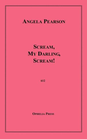 bigCover of the book Scream, My Darling, Scream! by 