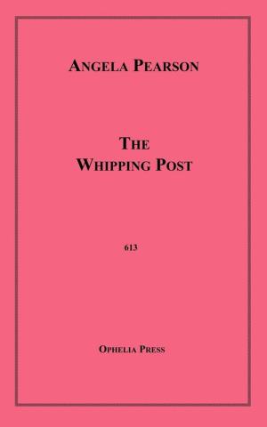 Cover of the book The Whipping Post by Tranquility Jones