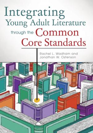 Cover of the book Integrating Young Adult Literature Through the Common Core Standards by Thaddeus A. Hoffmeister