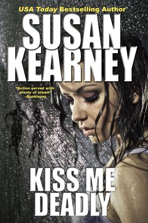 Cover of the book Kiss Me Deadly by Deborah Smith, Sandra Chastain, Sarah Addison Allen