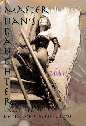 Cover of the book Master Han's Daughter by H.B. Kurtzwilde, Rian Darcy, D.M. Atkins, Chris Taylor, Raven Kaldera, Jennifer Levine