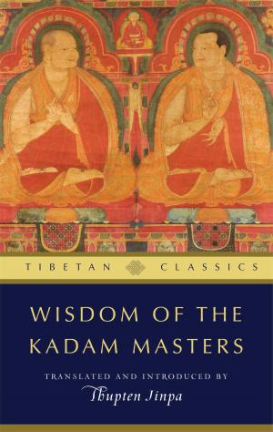 Cover of the book Wisdom of the Kadam Masters by James Cordova