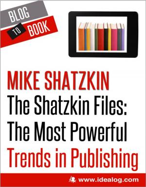 Book cover of The Shatzkin Files: The Most Powerful Trends in Publishing