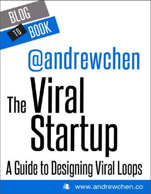Cover of the book The Viral Startup: A Guide to Designing Viral Loops: If you’re interested in what it takes to grow a business from 10 users to 10 million, you should check out this collection of Andrew Chen’s most compelling writings on viral marketing. by Jean Asta