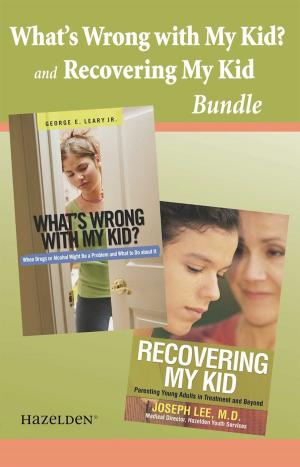 Cover of the book What's wrong with My Kid? and Recovering My Kid Bundle by Cynthia Moreno Tuohy, BSW, NCAC II, Victoria Costello