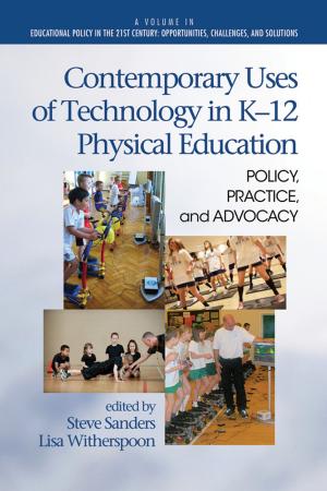 Cover of the book Contemporary Uses of Technology in K12 Physical Education by Xiufeng Liu