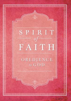 Cover of the book Spirit of Faith: Obedience to God by Janet Khan