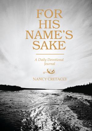 Cover of the book For His Name's Sake by Dr. Andrew M. Davis