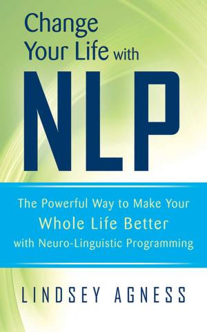 Cover of the book Change Your Life with NLP by Ellie Crowe