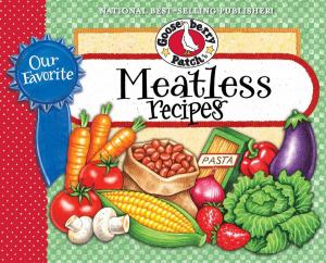 Cover of the book Our Favorite Meatless Recipes by Gooseberry