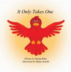 Cover of the book It Only Takes One by C. C. Allentini