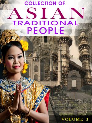 bigCover of the book Collection Of Asian Traditional People Volume 3 by 