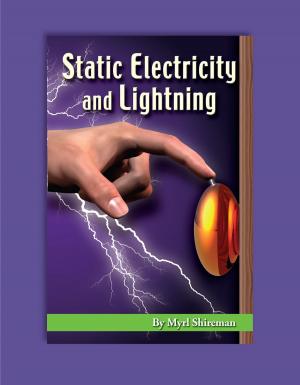 Cover of the book Static Electricity and Lightning by Myrl Shireman