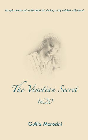 Cover of the book The Venetian Secret, 1620 by Eric Gillies Bernardez