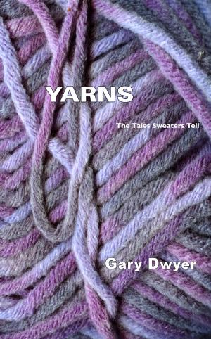 Cover of the book Yarns by Ray Long, MD, FRCSC, Chris Macivor