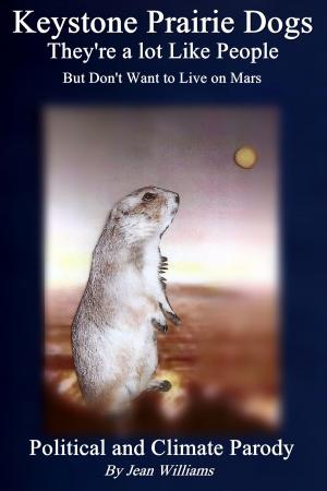 Cover of the book Keystone Prairie Dogs, They're a Lot Like People by DC Rapier