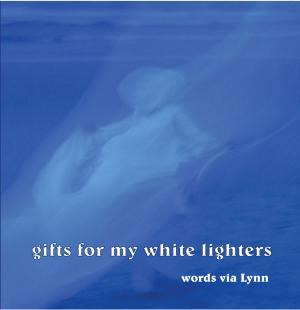 bigCover of the book Gifts for My White Lighters by 