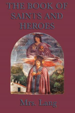 Cover of the book The Book of Saints and Heroes by P. G. Wodehouse