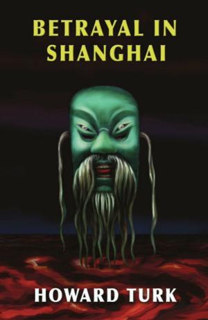 Cover of the book Betrayal in Shanghai by PB Morlen
