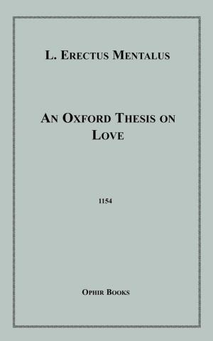 Cover of the book An Oxford Thesis on Love by Mary Anne Spenser
