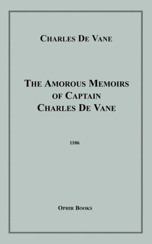 Cover of the book The Amorous Memoirs of Captain Charles De Vane by Marquis de Sade