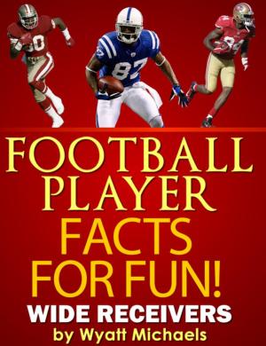 Cover of the book Football Player Facts for Fun! Wide Receivers by Denise Lorenz