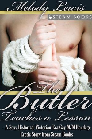 bigCover of the book The Butler Teaches a Lesson - A Sexy Historical Victorian-Era Gay M/M Bondage Erotic Story from Steam Books by 