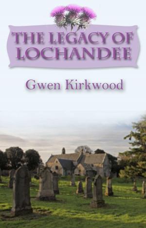 Cover of the book The Legacy of Lochandee by Phil Carradice