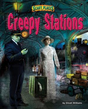 Cover of the book Creepy Stations by Kevin Blake