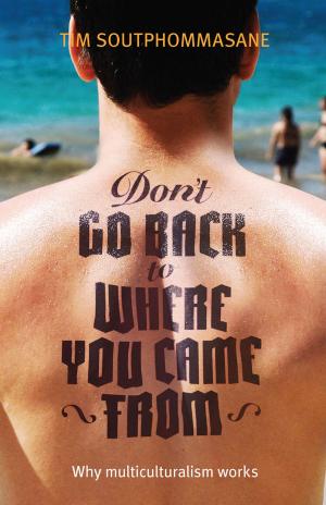 Cover of the book Don't Go Back to Where You Came From by Roger Bartra