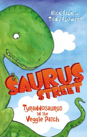 Book cover of Saurus Street 1: Tyrannosaurus in the Veggie Patch