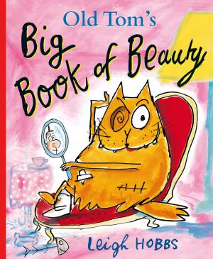 Cover of the book Old Tom's Big Book of Beauty by Emily Chantiri